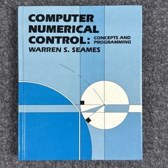 Computer Numerical Control Seames CNC Programming Engineering Text HC