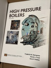 High Pressure Boilers, Daryl R. Walker,Harold J. Frost,Frederick M. Steingress,