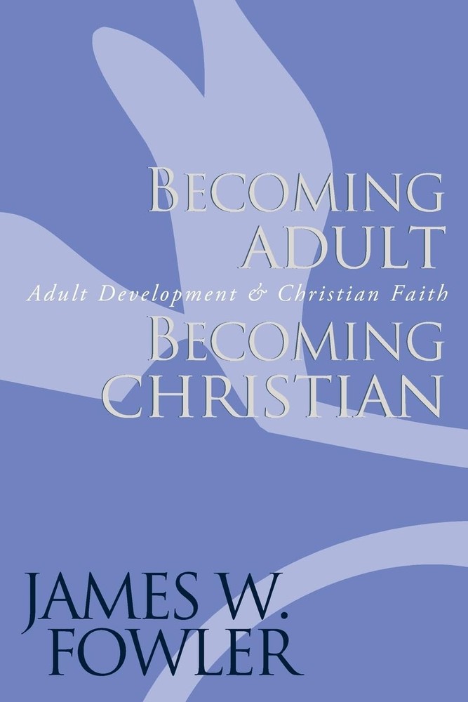 Becoming Adult, Becoming Christian: Adult Development and Christian Faith – …