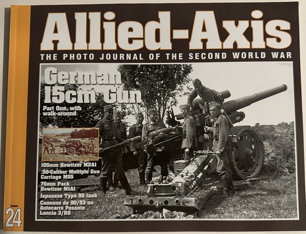 Allied-Axis Photo Journal of WWII German 15cm Gun Issue 24