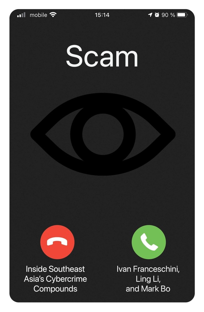 Scam: Inside Southeast Asia’s Cybercrime Compounds By Franceschi