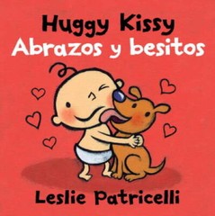 Huggy Kissy/Abrazos y besitos (Leslie Patricelli board books) (Span – VERY GOOD