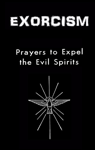Catholic Church Exorcism Prayers Book Against Satan Diabolical Posession Evil