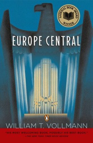 Europe Central: National Book Award Winner by William T Vollmann: New