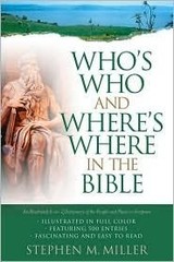Who’s Who and Where’s Where in the Bible – paperback Stephen M. Miller