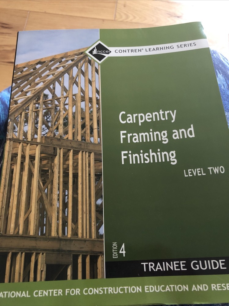 Carpentry Framing and Finishing, Level 2: Trainee Guide – Paperback – VERY GOOD