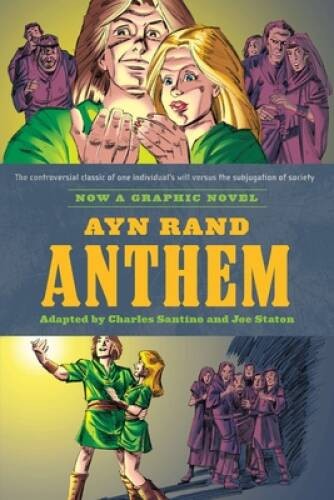 Ayn Rand’s Anthem: The Graphic Novel – Paperback By Santino, Charles – VERY GOOD