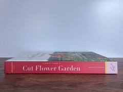 Cut Flower Garden by Floret Farm – Hardcover – Grow, Harvest & Arrange