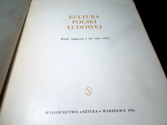 Kultura Polski Ludowej – Wybor Fotografii z Lat 1945 – 1955 ( People s Polish Cu