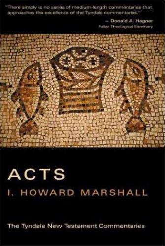 Acts; The Tyndale New Testament Commen- paperback, 0802814239, I Howard Marshall