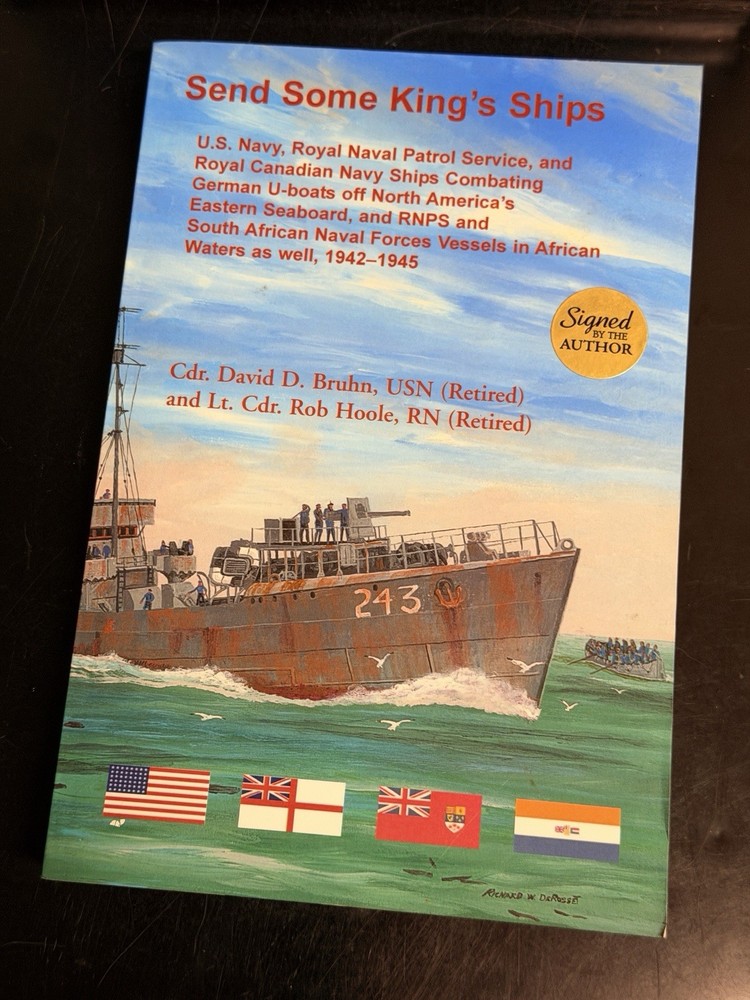 Send Some King’s Ships U.S. Navy, Royal Naval Patrol Service SIGNED by author SC