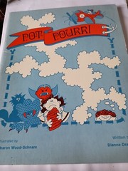 Pot Pourri by Dianne Draze Illustrated by Sharon Wood-Schnare 1978 PB R5