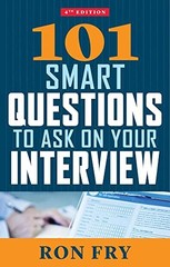 101 Smart Questions to Ask on Your Interview, Fourth Edition By