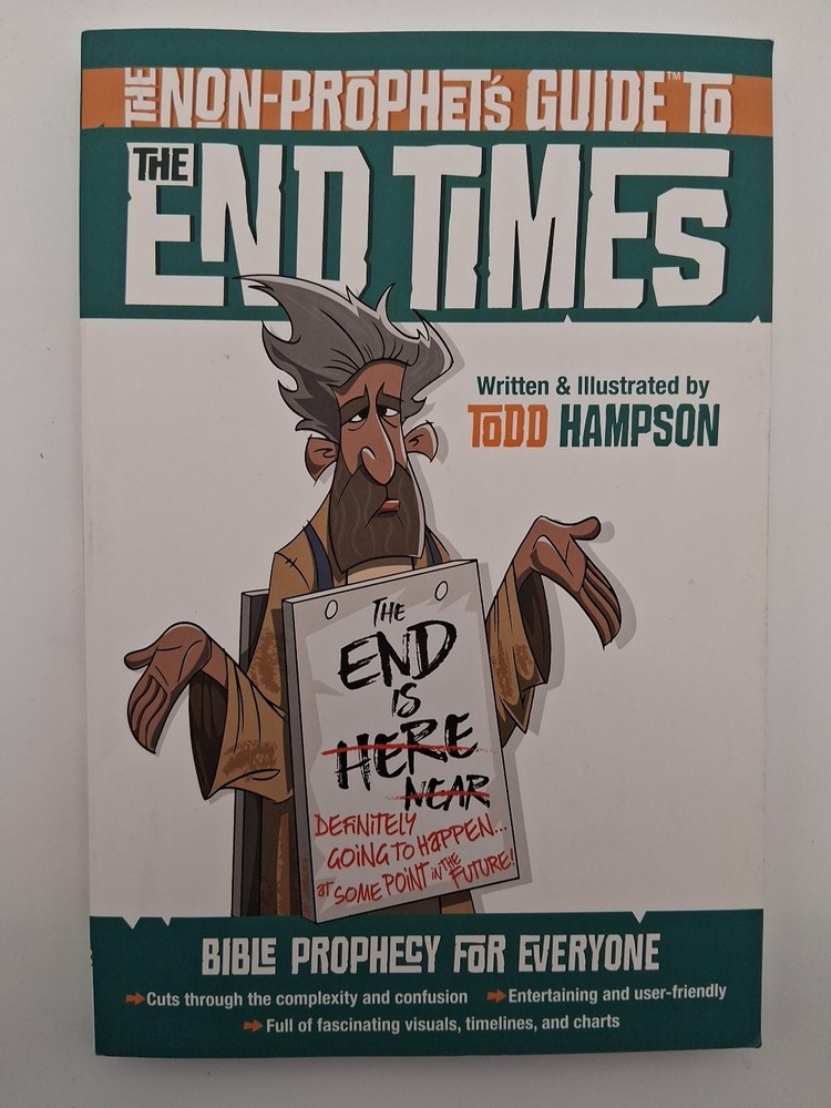 The Non-Prophet’s Guide to the End Times: Bible Prophecy for Everyone -Paperback