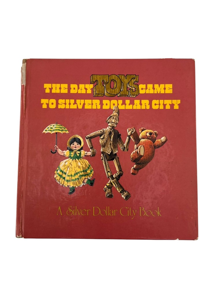 The Day Toys Came to Silver Dollar City John Barrett Rod Ruth Hardcover Book