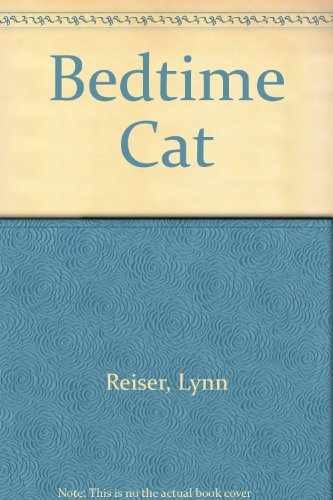 Bedtime Cat – Hardcover, by Reiser Lynn – Acceptable j