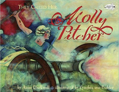 They Called Her Molly Pitcher – Paperback By Rockwell, Anne – GOOD