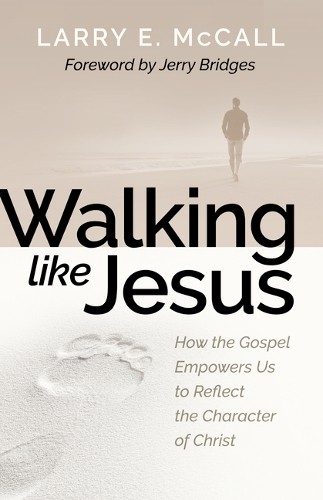 Larry McCall Walking Like Jesus (Paperback) (UK IMPORT)