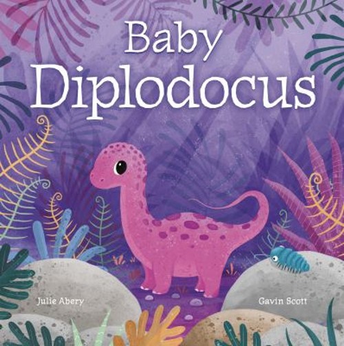 Baby Diplodocus Board Books Julie Abery