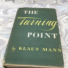The Turning Point: Thirty-Five Years in This Century – 1st Ed, 1942 KLAUS MANN