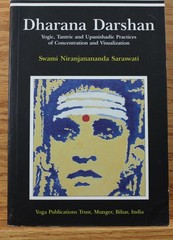 DHARANA DARSHAN-YOGIC,TANTRIC AND UPANISHADIC PRACTICES OF By Swami