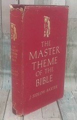 The Master Theme Of The Bible J. Sidlow Baxter 1st Edition November 1973 HCDJ