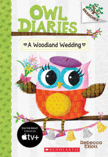 A Woodland Wedding: A Branches Book (Owl Diaries #3) – Paperback – GOOD