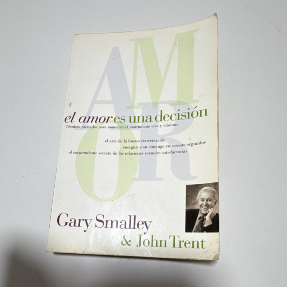 El amor es una decisión by Gary Smalley, John Trent Spanish Grupo Nelson