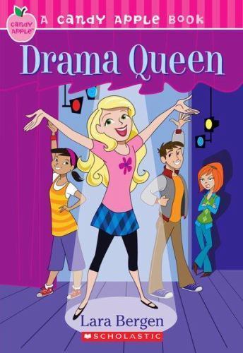 Candy Apple #5: Drama Queen by Lara Bergen