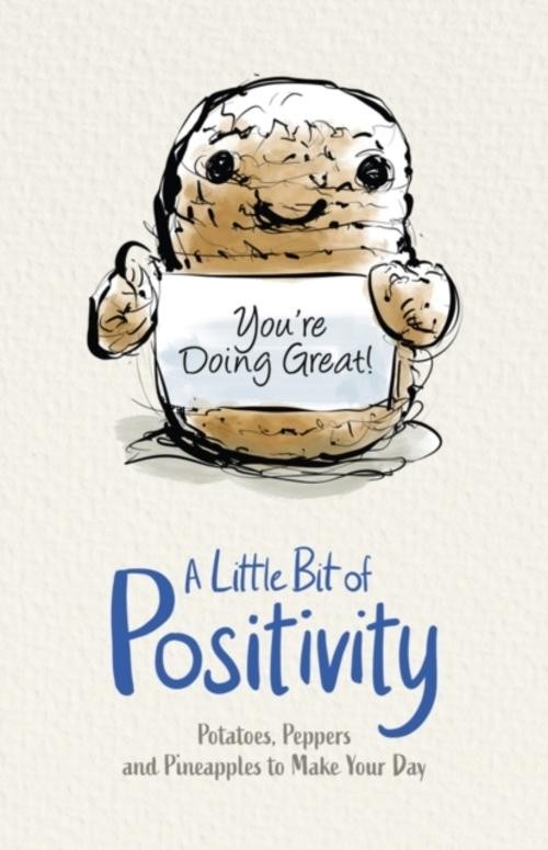 Jason Cox / A Little Bit of Positivity: Potatoes, Peppers and …9780702338847