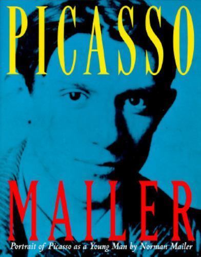 Portrait of Picasso as a Young Man: An Int- hardcover, 0871136082, Norman Mailer