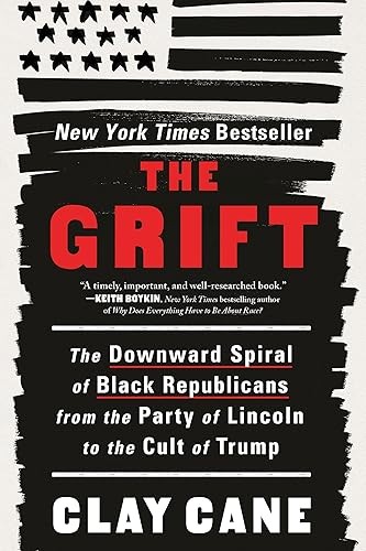 The Grift: The Downward Spiral of Black Republicans from the P…