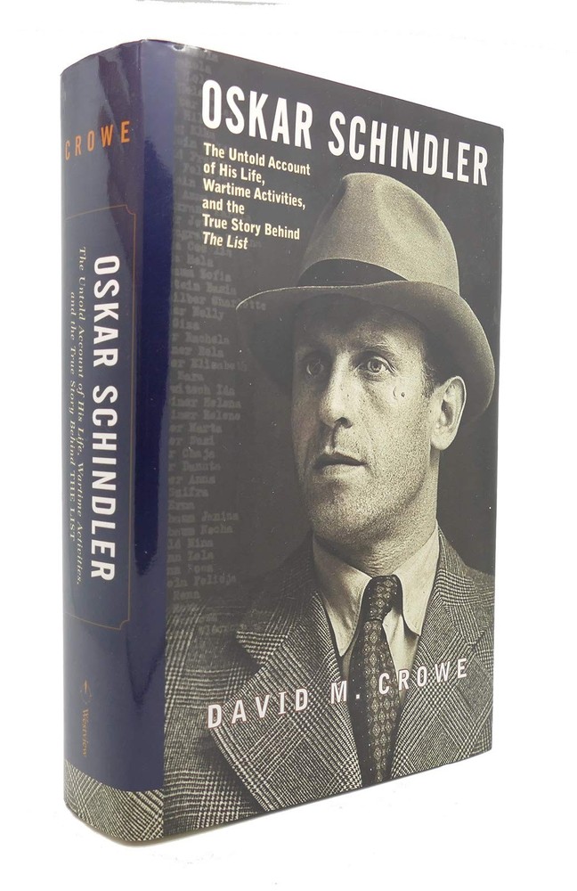 Oskar Schindler: The Untold Account of His Life, Wartime Activities, and the…