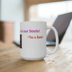 Baha’i Diversity, Race Unity, Color of our Souls Mugs (11oz15oz20oz)