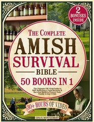 The Complete Amish Survival Bible: the Ultimate Off-Grid Guide to Self-Sufficien