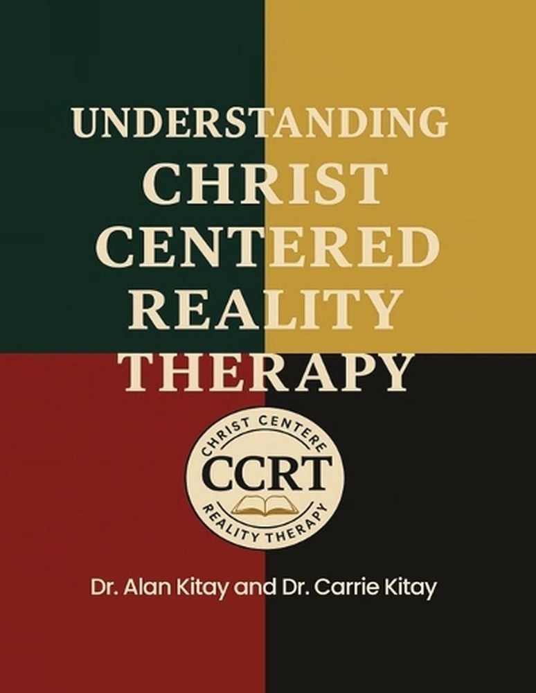 Understanding Christ Centered Reality Therapy by Dr Alan Kitay Paperback Book