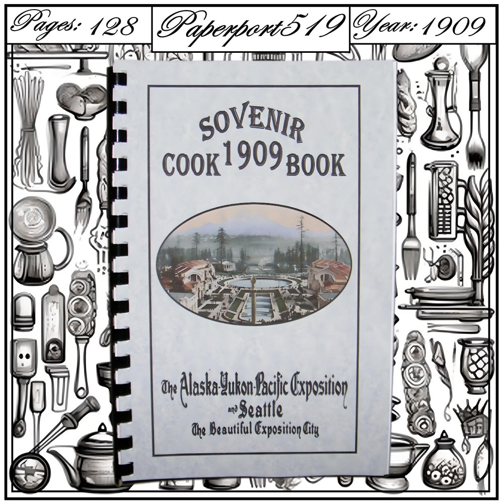 1909 Alaska Yukon Pacific Exposition Worlds Fair Souvenir Cookbook 128 Pages