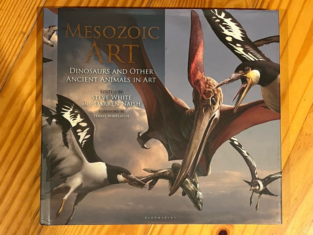 Mesozoic Art Dinosaurs and Other Ancient Animals In Art Hardcover Steve White