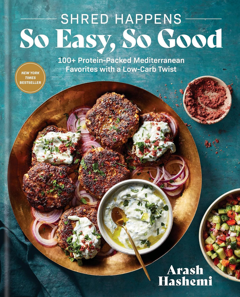 Shred Happens: so Easy, so Good: 100+ Protein-Packed Mediterranean Favorites wit