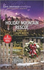 Holiday Mountain Rescue (Love Inspired Suspense) by Lee, Katy,White, Hope, Good
