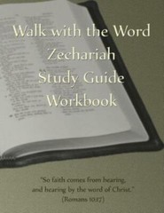Walk With The Word Zechariah Study Guide Workbook