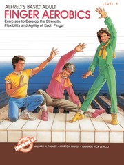 Alfred’s Basic Adult Piano Course Finger Aerobics, Bk 1: Exercises to Develo…