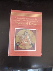 A Systematic Course in the Ancient Tantric Techniques of Yoga And Kriya ( Hardco