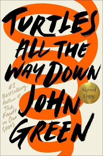 Turtles All the Way Down (Signed Edition) – Hardcover By Green, John – GOOD