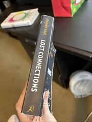 Lost Connections: Why You’re Depressed and How to Find Hope by Johann Hari