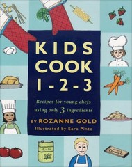 KIDS COOK 1-2-3 By Rozanne Gold & Sara Pinto – Hardcover *Excellent Condition*