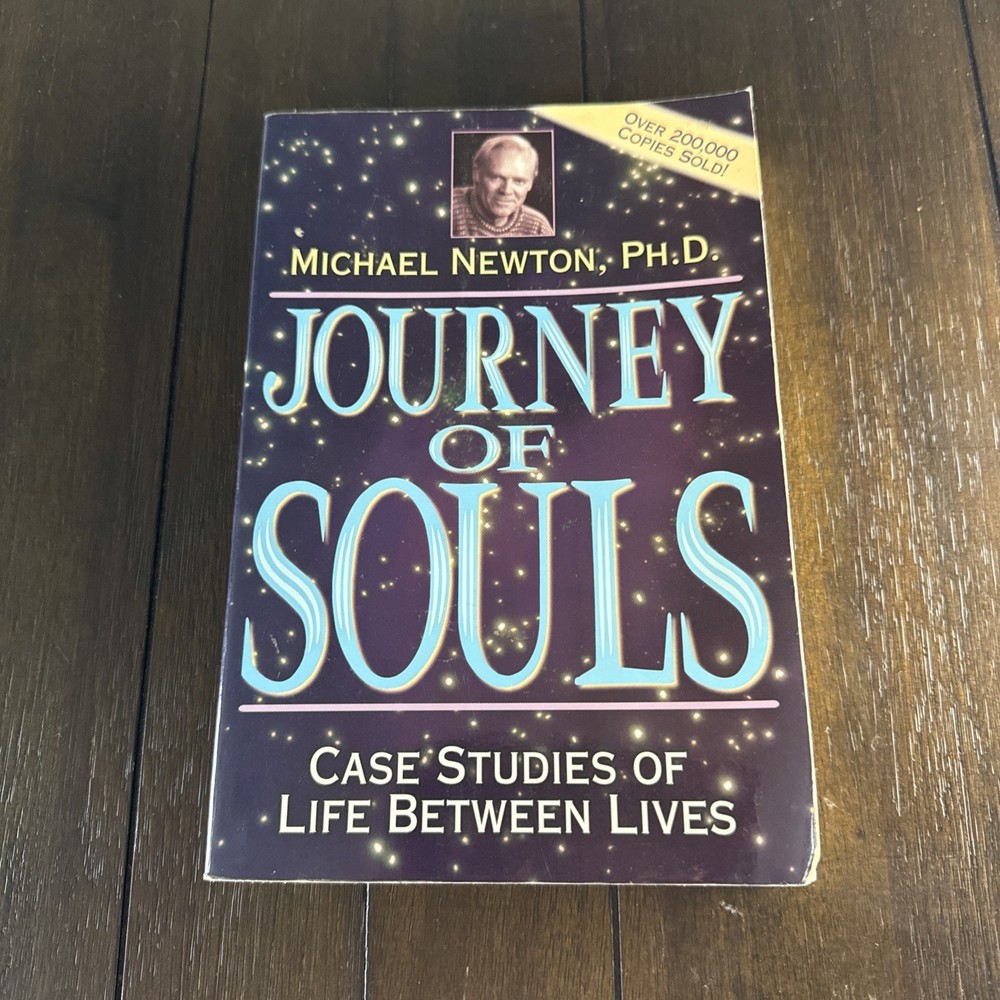 Journey of Souls: Case Studies of Life Between Lives (Michael Newton’s Journ…