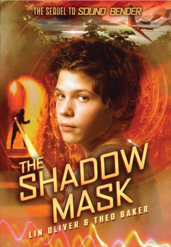 Sound Bender #2: The Shadow Mask – Hardcover By Oliver, Lin – GOOD