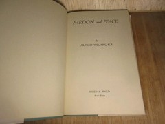 PARDON AND PEACE By Alfred Wilson – 1947 Hardcover Dustjacket Very Good