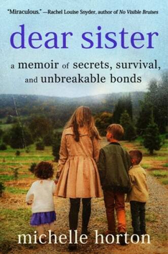 Dear Sister: A Memoir of Secrets, Survival, and Unbreakable Bonds – VERY GOOD